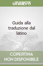 Guida alla traduzione dal latino libro