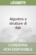Algoritmi e strutture di dati