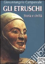 Gli etruschi. Storia e civiltà