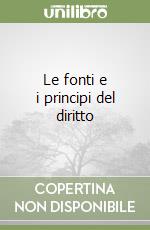 Le fonti e i principi del diritto libro