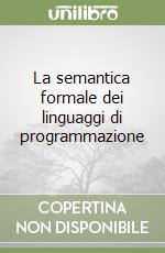 La semantica formale dei linguaggi di programmazione libro