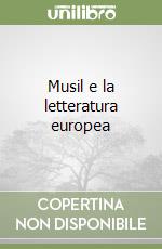 Musil e la letteratura europea libro