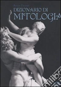 Dizionario di mitologia libro