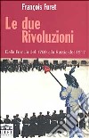 Le due rivoluzioni. Dalla Francia del 1789 alla Russia del 1917 libro