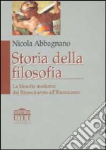 Storia della filosofia. Vol. 2: La filosofia moderna: dal Rinascimento all'illuminismo libro