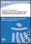 Scienza e arte per progettare l'innovazione in architettura. Saggio su un processo progettuale alla «Leonardo da Vinci» libro