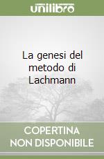 La genesi del metodo di Lachmann