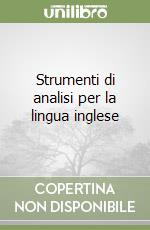 Strumenti di analisi per la lingua inglese libro