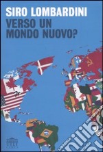 Verso un mondo nuovo? libro