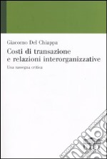 Costi di transazione e relazioni interorganizzative. Una rassegna critica