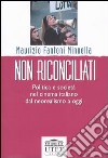 Non riconciliati. Politica e società nel cinema italiano dal neorealismo a oggi libro