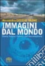 Immagini dal mondo. Storia, teoria e tecnica del documentario libro