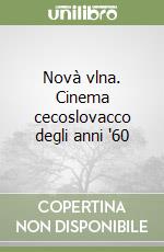 Novà vlna. Cinema cecoslovacco degli anni '60 libro