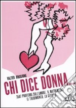 Chi dice donna... 3587 proverbi sull'amore, il matrimonio, il tradimento, la gelosia libro