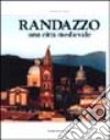 Randazzo. Una città medievale libro di Agati Salvatore