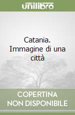 Catania. Immagine di una città libro