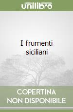 I frumenti siciliani libro