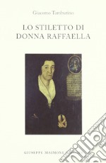 Lo stiletto di donna Raffaella libro