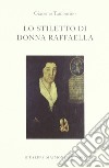 Lo stiletto di donna Raffaella libro