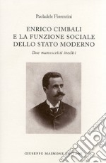 Enrico Cimbali e la funzione sociale dello Stato moderno. Due manoscritti inediti libro