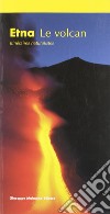 Etna. Le volcan. Itinéraires naturalistique libro di Arcidiacono Salvatore