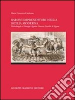 Baroni imprenditori nella Siclia moderna. Michelangelo e Giuseppe Agatino Paternò castello di Sigona libro