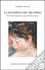 Le emozioni del ricordo. On revient toujours a ses premiers amours libro