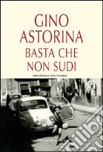 Basta che non sudi libro