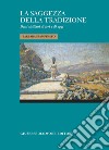 La saggezza della tradizione. Detti siciliani di ieri e di oggi libro