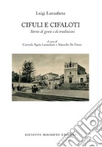 Cifuli e Cifaloti. Storie di gente e di tradizioni