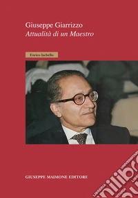 Giuseppe Giarrizzo. Attualità di un Maestro libro