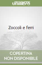 Zoccoli e ferri libro