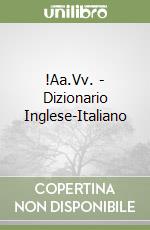 !Aa.Vv. - Dizionario Inglese-Italiano libro