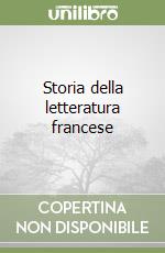 Storia della letteratura francese libro