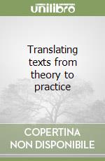 Translating texts from theory to practice