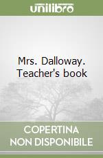 Mrs. Dalloway. Teacher's book libro