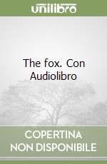 The fox. Con Audiolibro libro