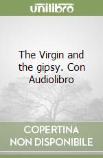 The Virgin and the gipsy. Con Audiolibro libro