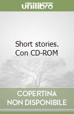 Short stories. Con CD-ROM