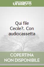 Qui file Cecile?. Con audiocassetta libro