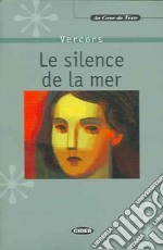 Le silence de la mer. Con CD-ROM libro