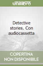 Detective stories. Con audiocassetta libro