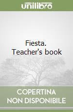 Fiesta. Teacher's book libro