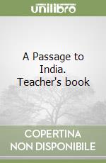 A Passage to India. Teacher's book libro