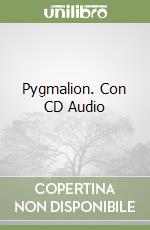 Pygmalion. Con CD Audio libro