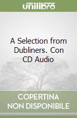 A Selection from Dubliners. Con CD Audio