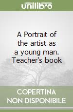 A Portrait of the artist as a young man. Teacher's book libro