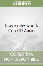 Brave new world. Con CD Audio libro