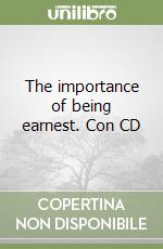 The importance of being earnest. Con CD libro usato