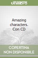 Amazing characters. Con CD